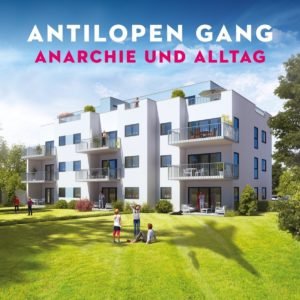 © Antilopen Gang, Cover "Anarchie und Alltag"